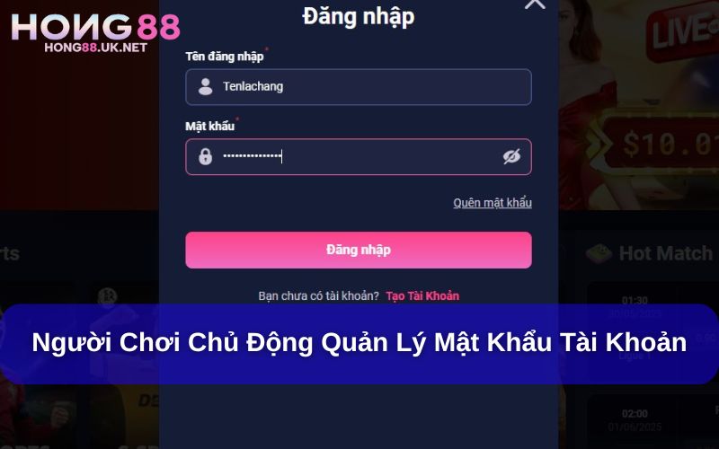 Người chơi nên chủ động quản lý mật khẩu tài khoản