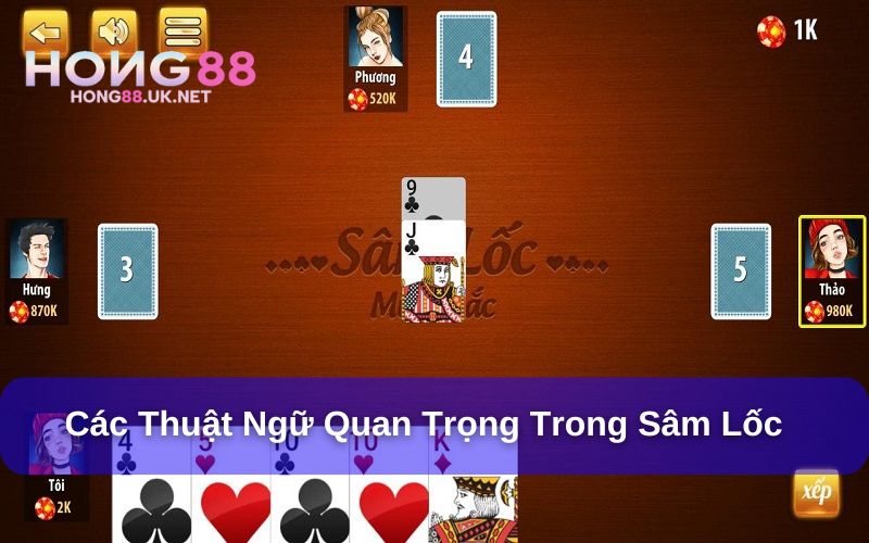 Nhiều thuật ngữ khi chơi Sâm cần ghi nhớ