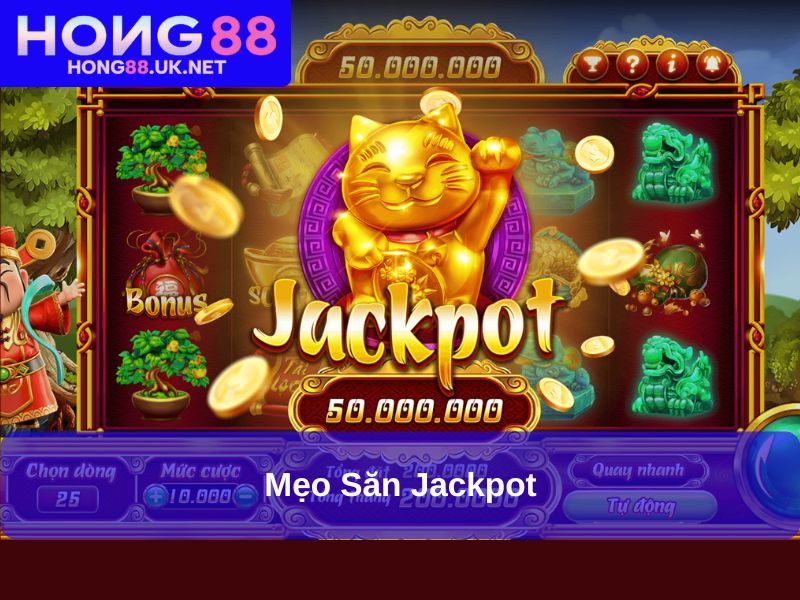 Mẹo săn Jackpot